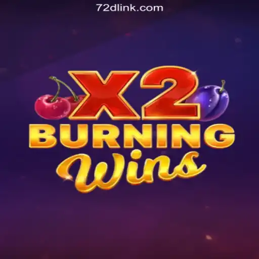 Discover the Exciting World of BurningWinsX2 on 72d.COM Platform-Oficial Slots Brasil #1