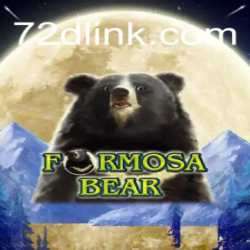 Discovering the World of FormosaBear on 72d.COM Platform-Oficial Slots Brasil #1