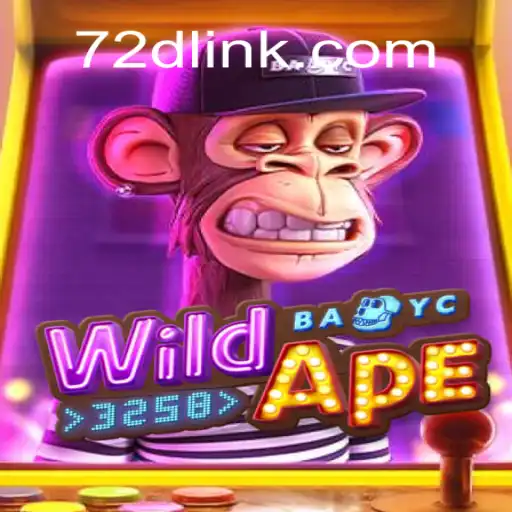 Explore the Thrills of WildApe3258 on 72d.COM Platform-Oficial Slots Brasil #1